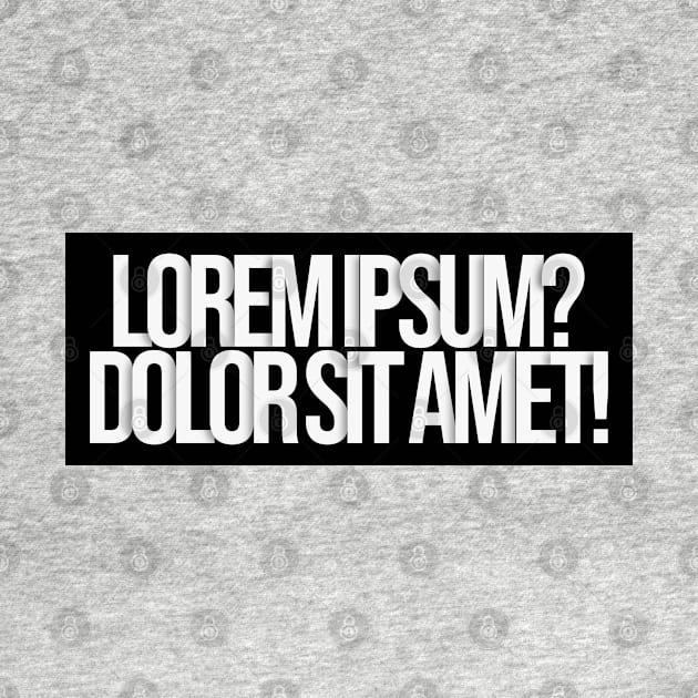 lorem ipsum? dolor sit amet! typography by KondeHipe